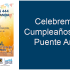Celebremos el Cumpleaños 444 de Puente Aranda